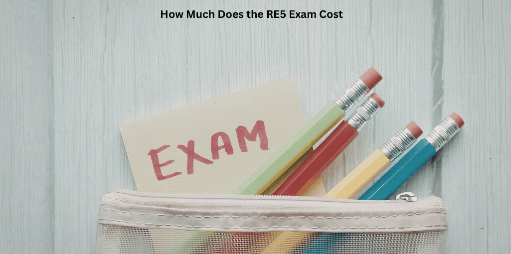 How Much Does the RE5 Exam Cost
